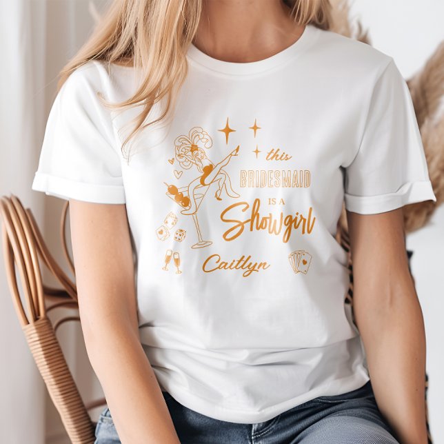 T-shirt This Bridesmaid is a Show Girl Bachelorette Party (Créateur téléchargé)