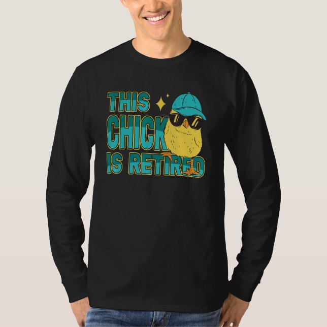 T-shirt This Chick is retired Women Retirement (Devant)