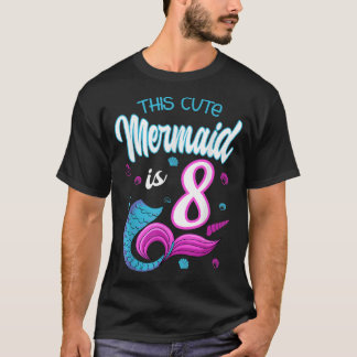 T-shirt ThIs Cute Mermaid Is 8 Anniversaire Célébration 8e