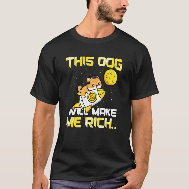 T-shirt This Dog will Make You Rich Cryptocurrency Crypto (Devant)