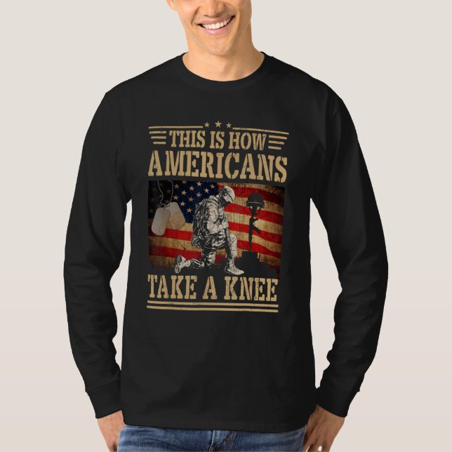 T-shirt This is How Americans Take a Knee Flag Veteran (Devant)