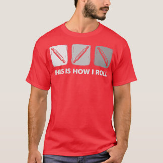 T-shirt This Is How I Roll, Bread Baking