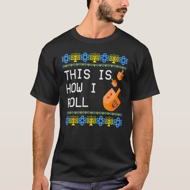 T-shirt This is How I Roll Dreidel Jewish Hanukkah (Devant)