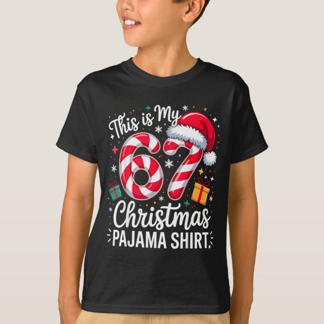 T-shirt This Is My 67 Christmas Pajama Funny Holiday Meme  (Devant)