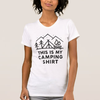 T-shirt This Is My Camping Shirt Hiking Campfire Camper