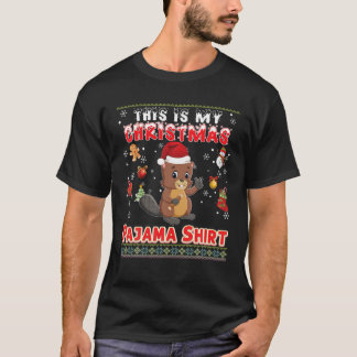 T-shirt This Is My Christmas Pajama Beaver Ugly Sweater Me