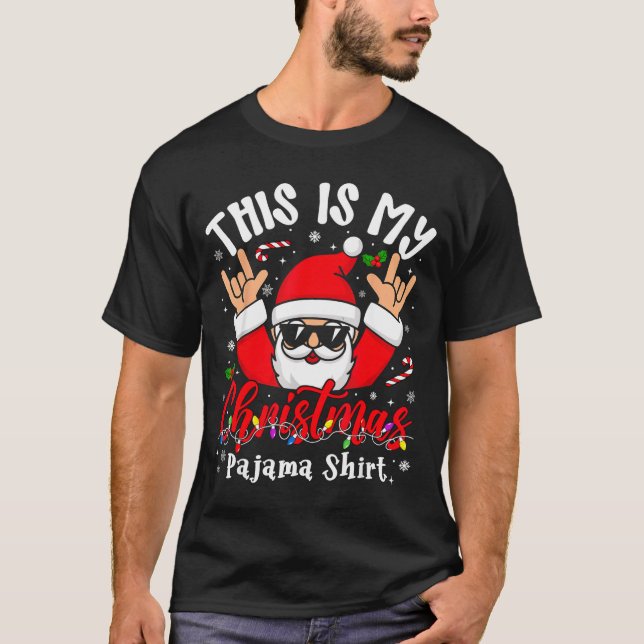 T-shirt This Is My Christmas Pajama Shirt Sungles Santa Ro (Devant)
