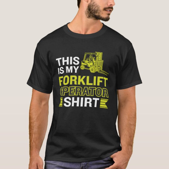 T-shirt This Is My Forklift Operator (Devant)