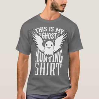 T-shirt This Is My Ghost Hunting 40