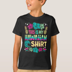 T-shirt This Is My Hawaiian Shirt Tropical