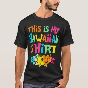 T-shirt This Is My Hawaiian Shirt Tropical Style