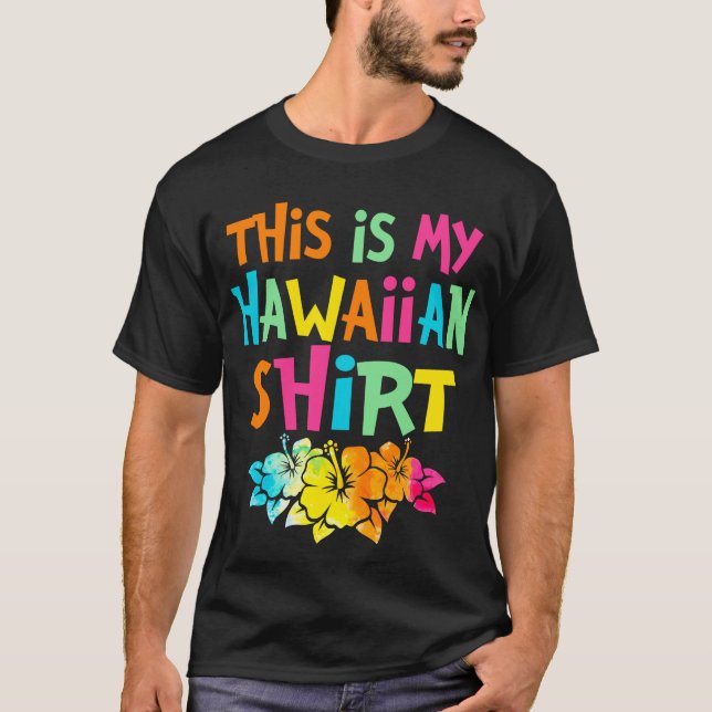 T-shirt This Is My Hawaiian Shirt Tropical Style (Devant)
