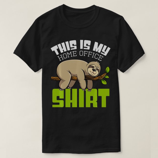 T-shirt This Is My Homeoffice Design Sloth Work Sarcasm Fu (Design devant)