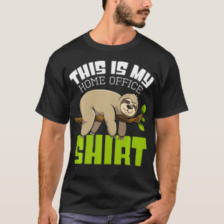 T-shirt This Is My Homeoffice Design Sloth Work Sarcasm Fu