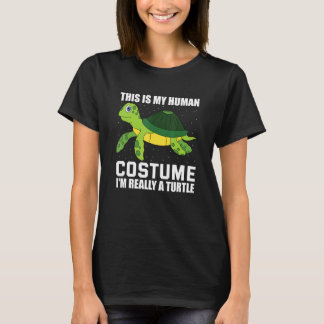 T-shirt This Is My Human Costume I m Really A Turtle 2