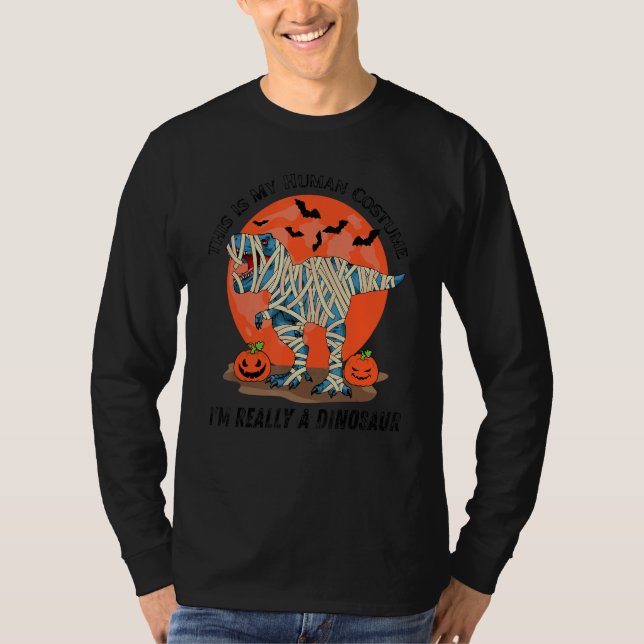 T-shirt This Is My Human Costume  I'm Really A Dinosaur Ha (Devant)