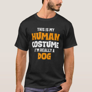 T-shirt This Is My Human Costume I'm Really A Dog Hallowee