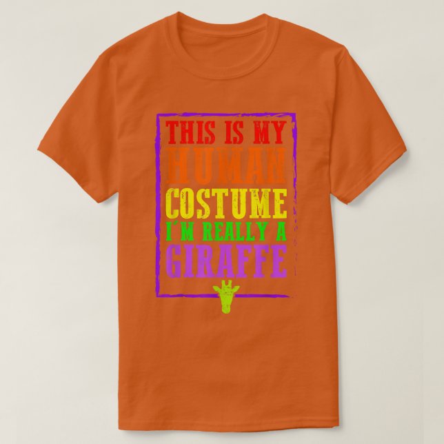 T-shirt This Is My Human Costume I'm Really A Giraffe Hall (Design devant)