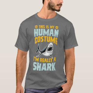 T-shirt This Is My Human Costume I'm Really A Shark Hallow