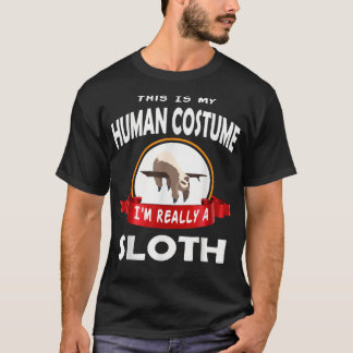 T-shirt This Is My Human Costume I'm Really A Sloth Cute 