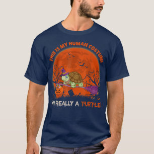 T-shirt This Is My Human Costume I'm Really A Turtle Hallo