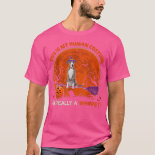 T-shirt This Is My Human Costume I'm Really A Whippet Hall