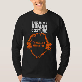 T-shirt This Is My Human Costume I'm Really French Fry Hal