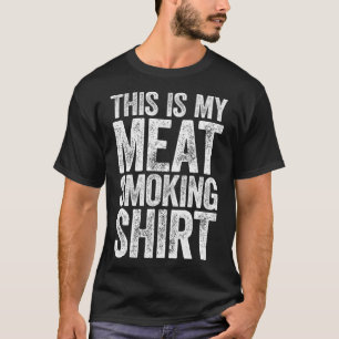 T-shirt This Is My Meat Smoking BBQ