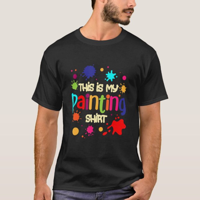 T-shirt This is my Painting  Oil Acrylic Car Painter 2 (Devant)