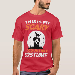 T-shirt This is my scary accountant costume for Halloween