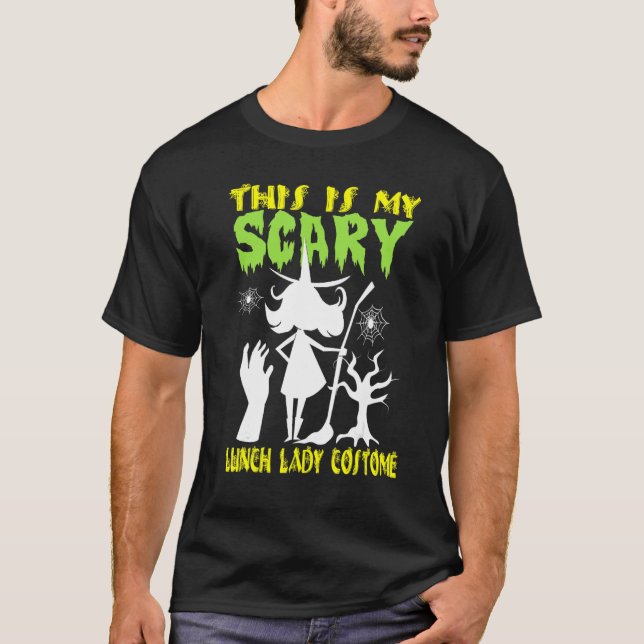 T-shirt This Is My Scary Lunch Lady Costume Halloween (Devant)