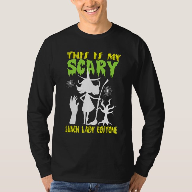 T-shirt This Is My Scary Lunch Lady Costume Halloween (Devant)