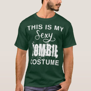 T-shirt This Is My Sey Zombie Costume Funny Halloween Joke