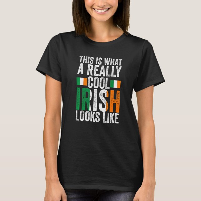 T-shirt this is what a really cool Irish Irish Ireland Ire (Devant)