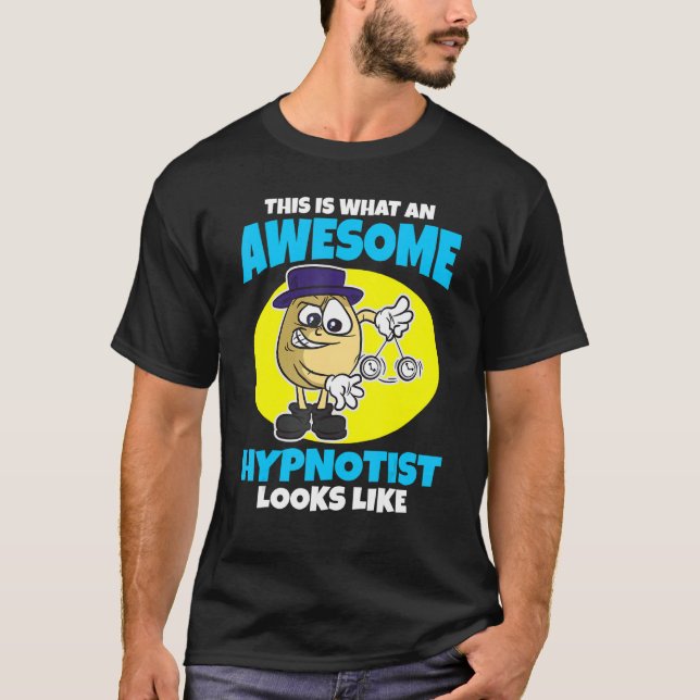 T-shirt This is what an awesome Hypnotist looks like (Devant)