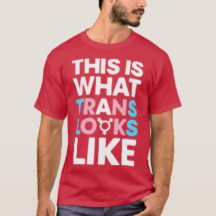 T-shirt This is What Trans Looks Like LGBT Gay Pride Trans