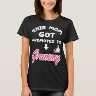 T-shirt This Mom Got Promoted To Grammy New Grandma Women