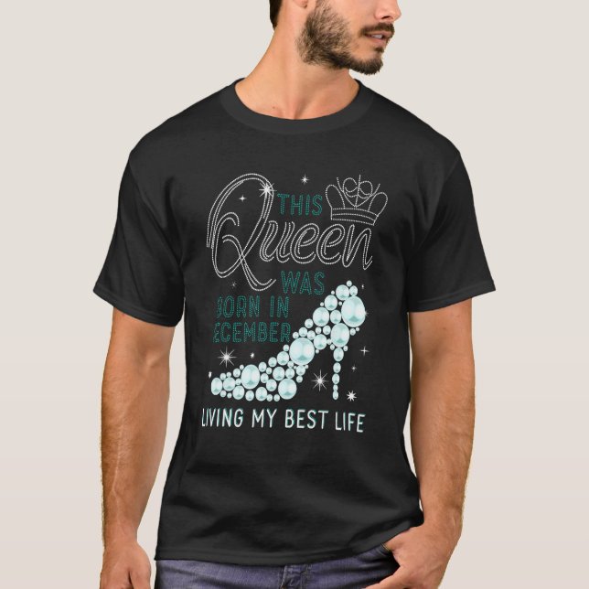 T-shirt This Queen Was Born In December  Girls December da (Devant)