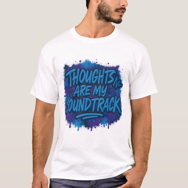 T-shirt Thoughts are my soundtrack (Devant)