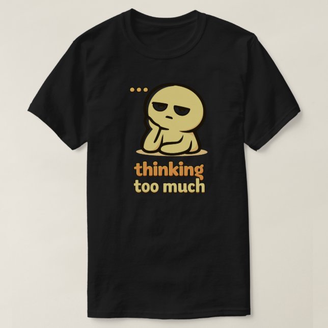 T-shirt Thoughts Everywhere – Cute Overthinking Humor (Design devant)