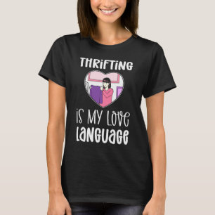 T-shirt Thrifting Est Mon Langage D'Amour Thrifter Thrifte