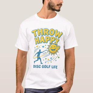 T-Shirt Throw Happy Disc Golf Positive Disc