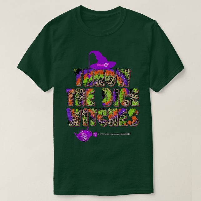 T-shirt Throw the Dice Witches Halloween Funny Witch Tie D (Design devant)