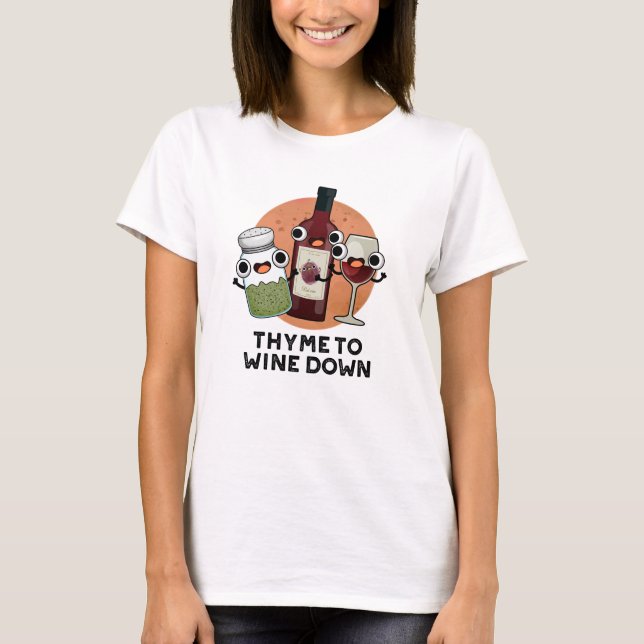 T-shirt Thyme Pour Vivre Drôle Chill Pun (Devant)