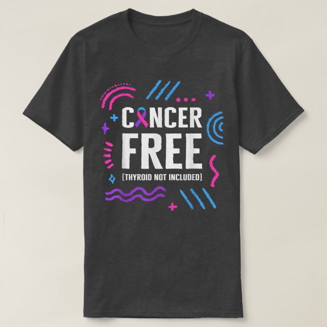 T-shirt Thyroïde Cancer Sensibilisation Cancer Libre Thyro (Design devant)