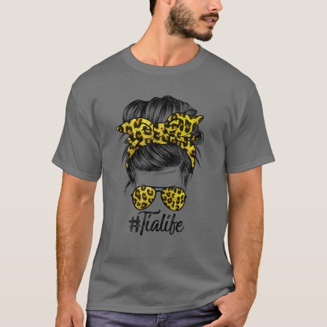 T-shirt Tia Life Messy Hair Bun Leopard Femmes Fête des Mè (Devant)
