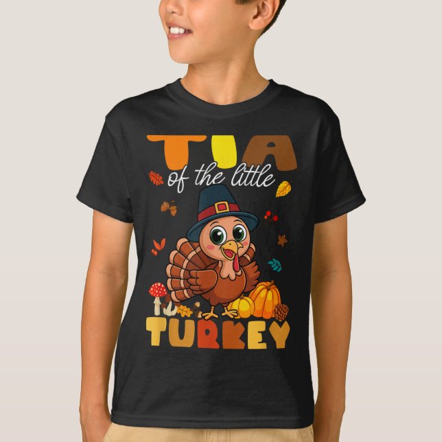 T-shirt Tia Of The Little Turkey Thanksgiving Baby Shower  (Devant)