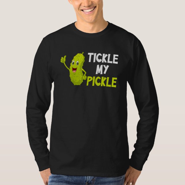 T-shirt Tickle my pickle (Devant)