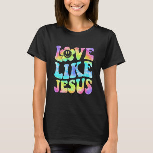 T-shirt Tie Dye Amour Comme Jésus Retro Super Christian Re