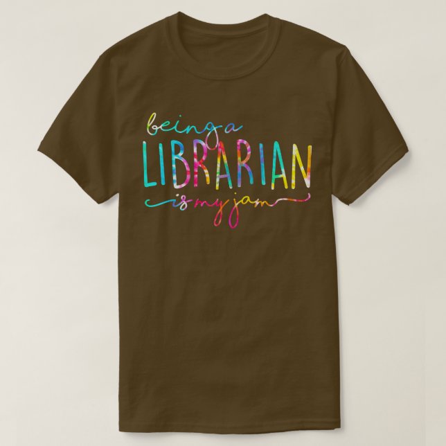 T-shirt Tie Dye Être un bibliothécaire est My Jam Reading  (Design devant)